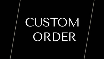CUSTOM ORDER